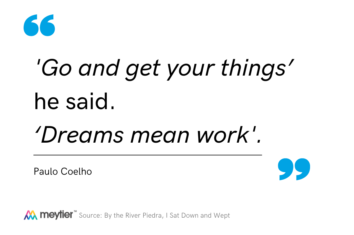 Paulo-Coelho-Quote--Dreams-Mean-Work
